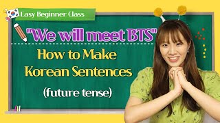 Make Korean Sentences with Verbs in Future tense