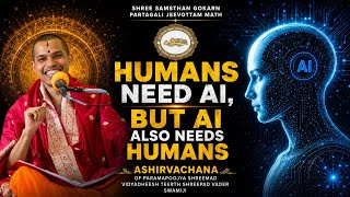Ashirvachana | Humans Need AI, But AI Also Needs Humans | Paramapoojya Swamiji AI Summit | Bengaluru