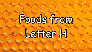 H Letter Foods