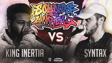King Inertia vs Syntax | Sounds Unreal | Quarter Final
