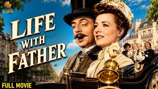 Life With Father Full Movie 1947 | Classic Family Drama Comedy | William Powell, Irene Dunne Life With Father Full Movie 1947 | Classic Family Drama Comedy | William Powell, Irene Dunne
