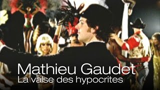 Video thumbnail of "Mathieu Gaudet - la valse des hypocrites"