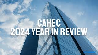 CAHEC 2024 Year in Review