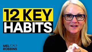 Use These 12 Habits To Change Your Life Every Single Day | Mel Robbins