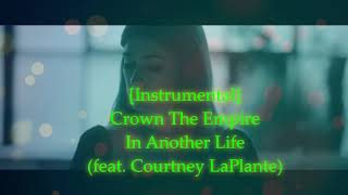 [Instrumental] Crown The Empire - In Another Life (feat. Courtney LaPlante)
