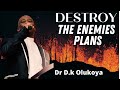 🔥 Dr D.k Olukoya Prayers To Destroy Enemies Plans 🔥