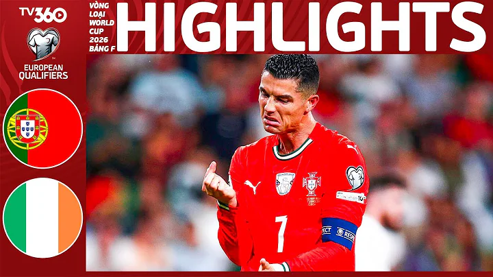 HIGHLIGHTS BỒ ĐÀO NHA VS CH IRELAND: KỊCH TÍNH PHÚT 92, CR7 CÚI ĐẦU TRƯỚC ĐÀN EM NEVES | VLWC 2026