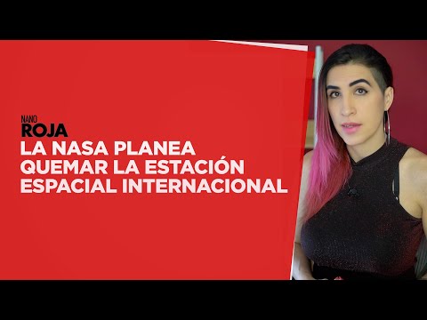 La NASA planea quemar la estación espacial internacional /nanoRoja