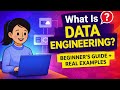 What is Data Engineering? A Complete Beginner’s Guide (With Real Examples)