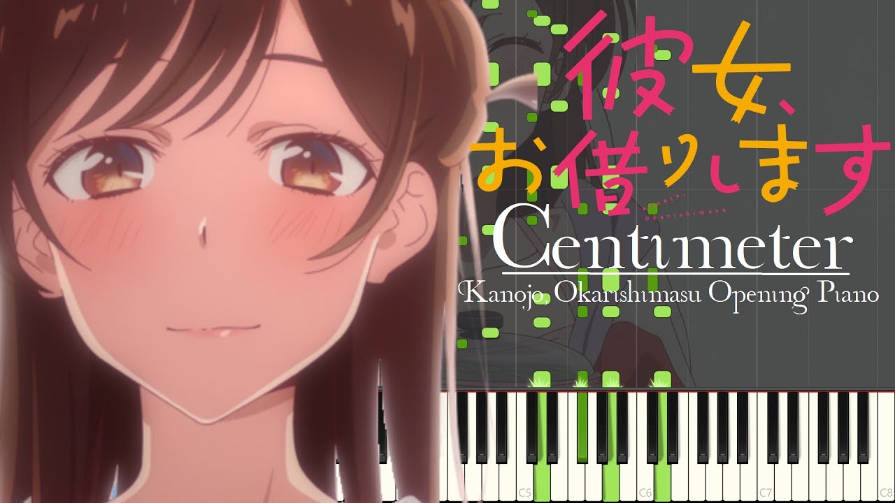 [FULL] Kanojo, Okarishimasu Opening Piano "Centimeter" by The Peggies