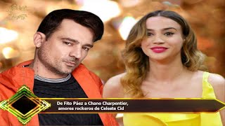 De Fito Páez A Chano Charpentier, Amores Rockeros De Celeste Cid