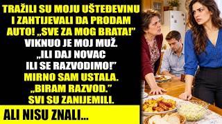 Tražili Su Moju Ušteđevinu 💸 I Auto 🚗 Muž Zaprijetio Razvodom 💔 Izabrala Sam Razvod 😱