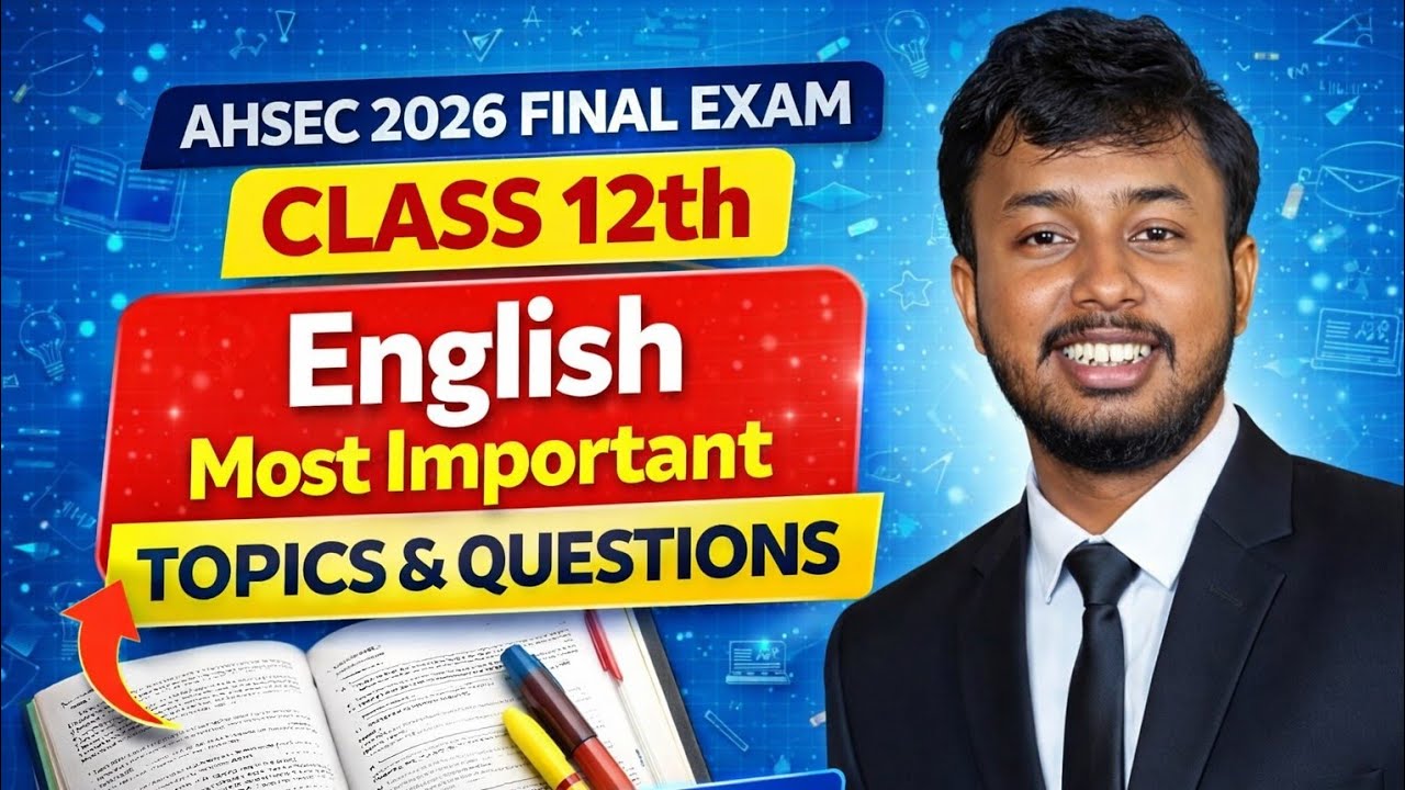 AHSEC Class 12 English Final Exam 2026 📚 Most Expected Questions & Answers