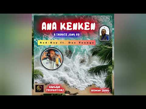 Ana Kenken Official Audio Red Kay Feat Dee Youngs 2024 Bangana Music 