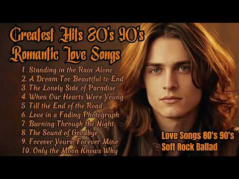 Greatest Hits Romantic Love Songs | Soft Rock Ballads 80's 90's 💖 Love Songs 80's 90's | Vol. 33