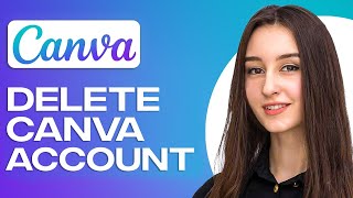 How To Delete Canva Account Permanently on Phone (2025)
