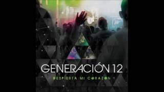Video thumbnail of "Dios Incomparable  Marcos Barrientos Y Marcela Gandara Feat. Generación 12"