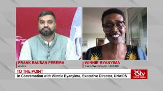 To The Point with Winnie Byanyima, Executive Director, UNAIDS