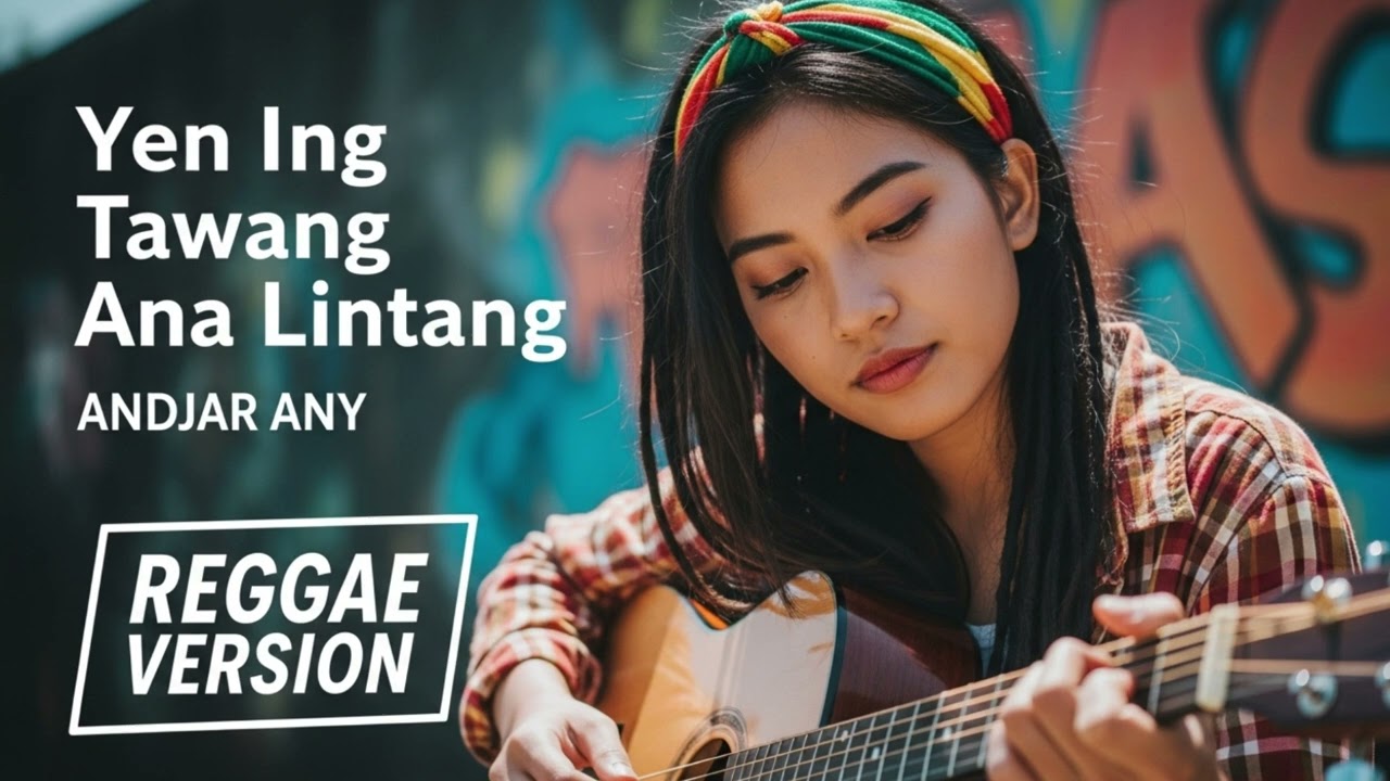 YEN ING TAWANG ANA LINTANG - Andjar Any | Cover Reggae Version