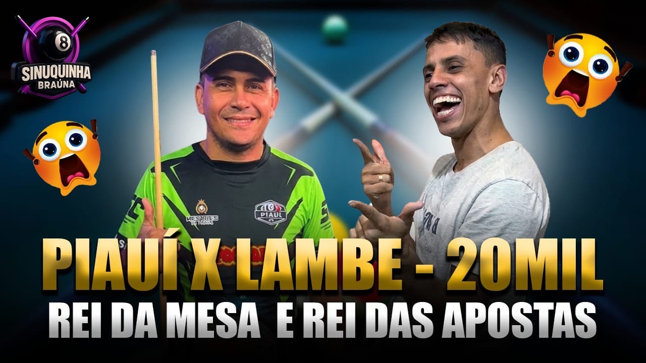PIAUÍ REI DA MESA vs LAMBE LAMBE 🔥 JOGO PESADO DE 20 MIL REAIS | O REI DAS APOSTAS EM AÇÃO