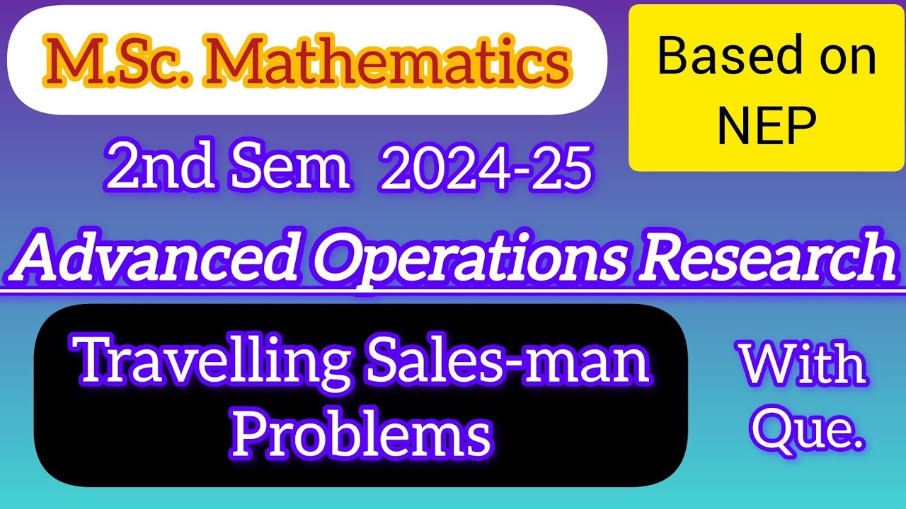Math Sales Man Travelling Sales-man Problem Advanced Operations Research M.Sc ...