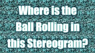 3D Stereogram Challenge #30 - How is this ball rolling