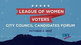 League of Women Voters Fort Collins City Council Candidate Forum 10/4/23