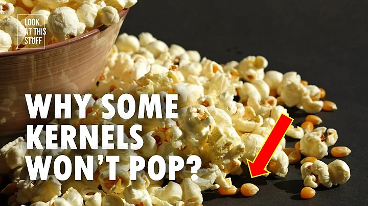 Why Some Of Popcorn Kernels Don’t Pop