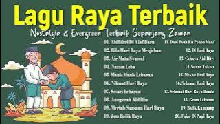 Raya Raya Raya - 30 Lagu Raya Nostalgia & Evergreen Terbaik Sepanjang Zaman