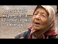 Przerażające wspomnienia  92- letniej Polki z Kresów - Rzeź UPA w Wysokim