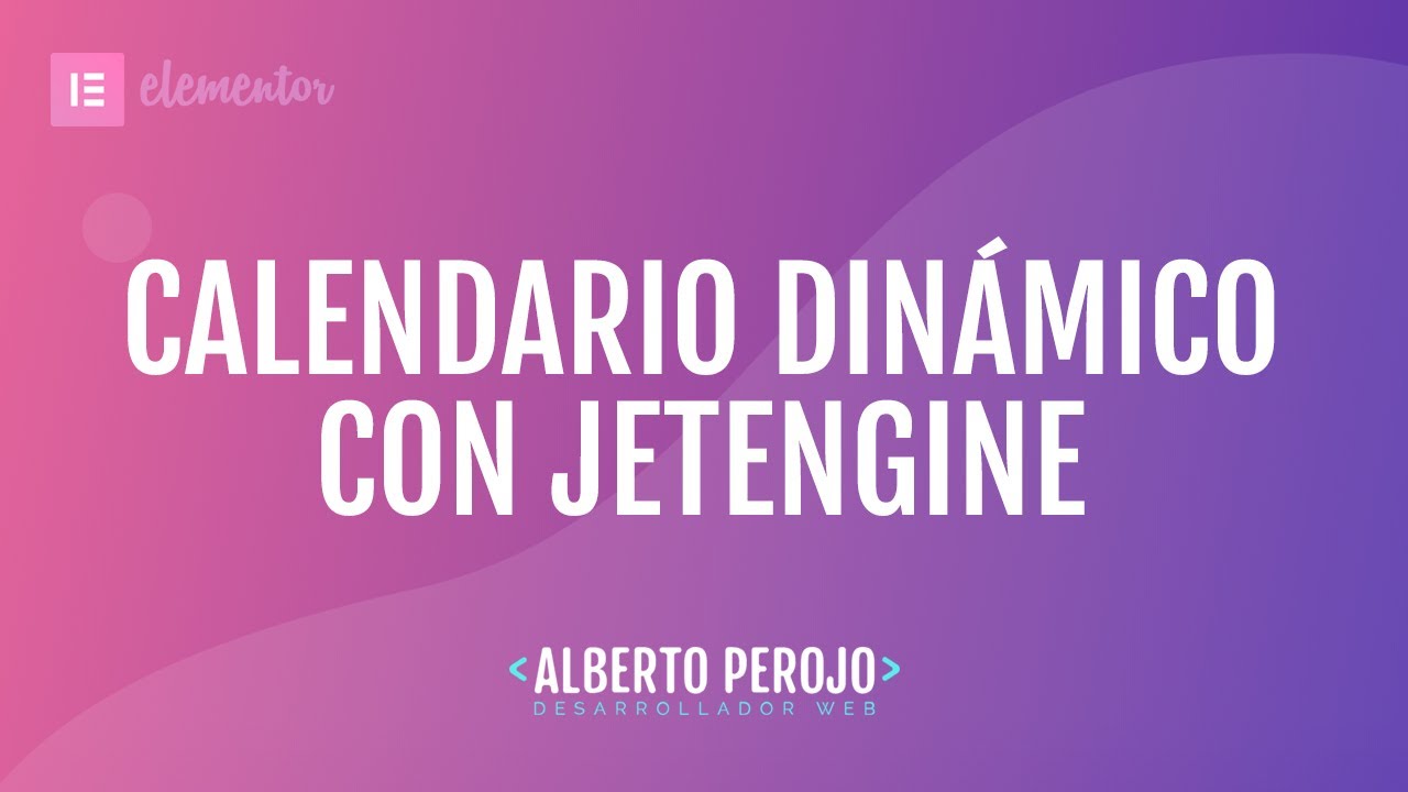 Tutorial Elementor - Calendarios dinámicos con JetEngine