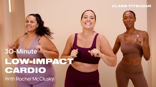 30-Minute Low-Impact Cardio Workout With Rachel McClusky | POPSUGAR FITNESS