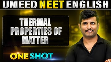 Thermal Properties of Matter in 1 Shot | All concepts Covered | UMEED NEET in Pure English