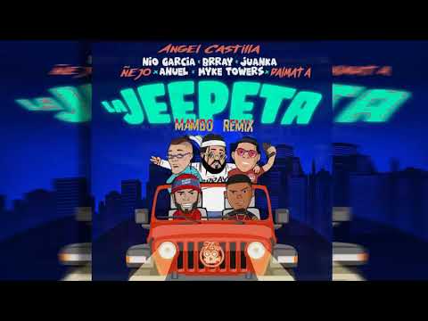 La Jeepeta [Mambo Remix] Anuel AA x Myke Towers x Nio Garcia x Brray x Juanka x Ñejo y Dalmata