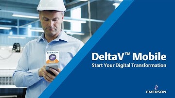 DeltaV Mobile - Start your Digital Transformation