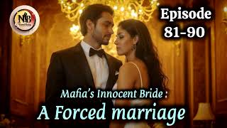 Mafia's Innocent Bride :A forced marriage ll episode 7 ll क्या एक माफिया को कभी प्यार हो सकता है? l