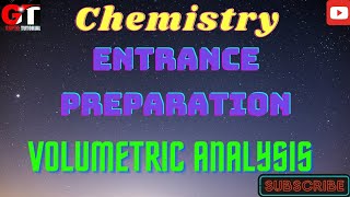 Volumetric Analysis Chemistry Entrance preparation BscCSIT IOM IOE Agriculture