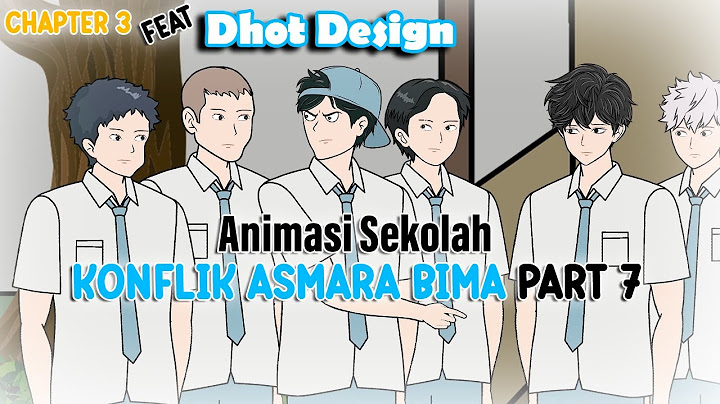 KONFLIK ASMARA BIMA PART 7 FT @Dhot Design - Animasi Sekolah