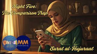 The Comparison Trap: Surat al-Hujuraat
