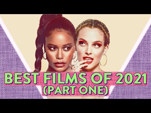 THE BEST FILMS OF 2021 (Part One)