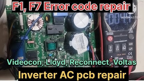 F1, F7 Error code Repair #Videocon, #Lloyd, #Reconnect #Inverter AC PCB Repair by Noida Inverter AC