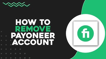 How To Remove Payoneer Account from Fiverr (Quick & Easy)