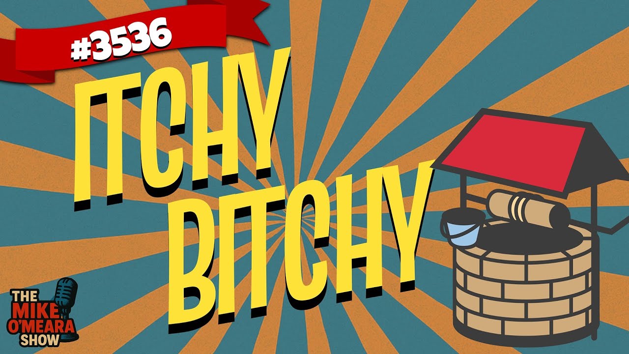 Ep 3536: Itchy Bitchy