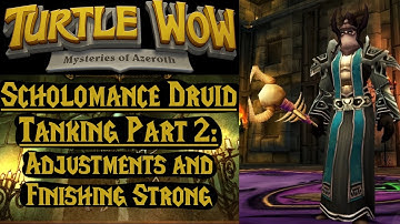 Scholomance Druid Tanking Part 2: Adjustments (Turtle WoW)