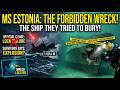 Why Did They Try to Bury This Ship in Concrete? The MS Estonia Mystery
