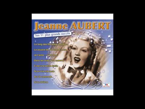 Jeanne Aubert - Je ne sais faire qu’une chose (From \