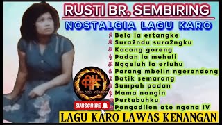 Rusti br. Sembiring | kumpulan lagu karo lawas (nostalgia lagu karo)