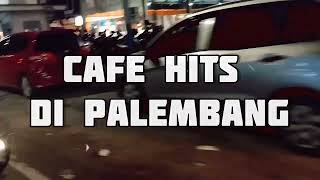 Review Cafe Hits Palembang \