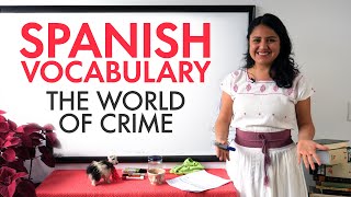 Learn Spanish Vocabulary: Understand the news about crime and corruption