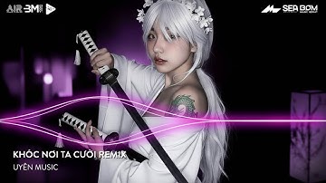 Khóc Nơi Ta Cười Remix | Một Mình Anh Khóc Trong Mưa Em Đã Hài Lòng Chưa Remix Hot TikTok